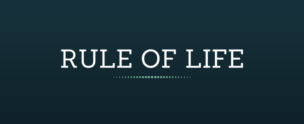 Rule of Life – New City Covenant Church