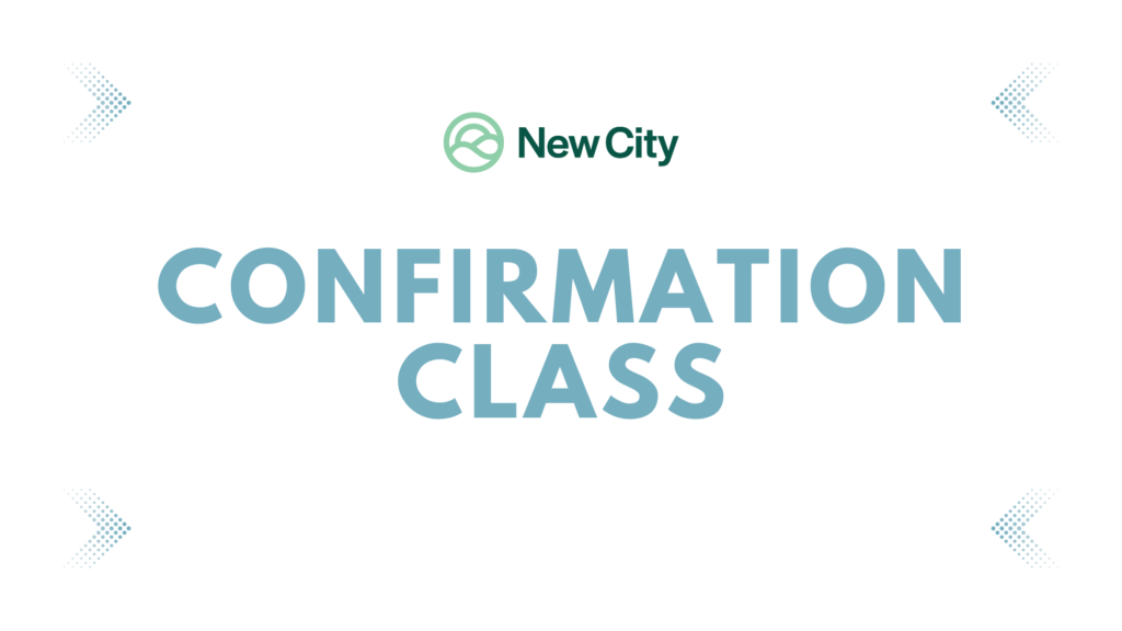 confirmation-class-new-city-covenant-church